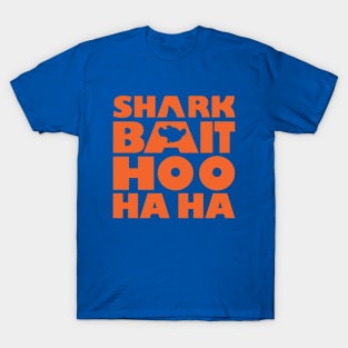 Shark Bait Hoo Ha Ha T-Shirt